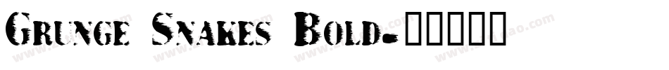 Grunge Snakes Bold字体转换